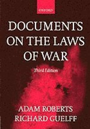 Documents on the Laws of War; Adam Roberts; 2000