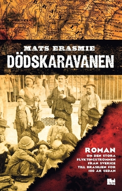 Dödskaravanen; Mats Erasmie; 2018