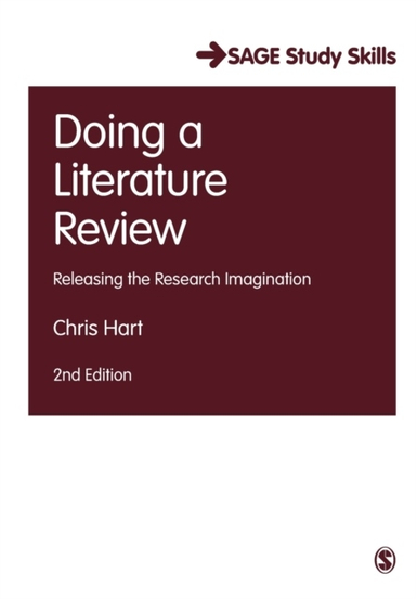 Doing a Literature Review - Releasing the Research Imagination; Christopher Hart; 2018