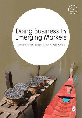 Doing Business in Emerging Markets; S Tamer Cavusgil, Pervez N. Ghauri, Ayse A Akcal; 2012