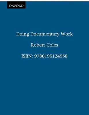 Doing Documentary Work; Robert Coles; 1999