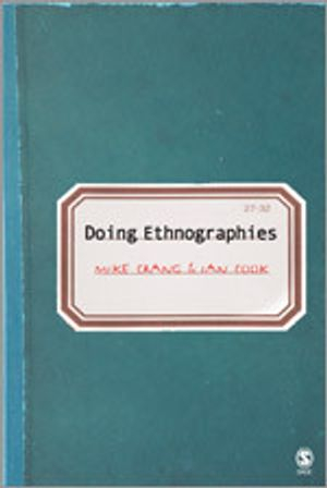 Doing Ethnographies; Mike A Crang; 2007