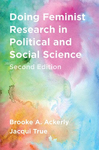 Doing Feminist Research in Political and Social Science; Brooke A Ackerly, Jacqui True; 2020