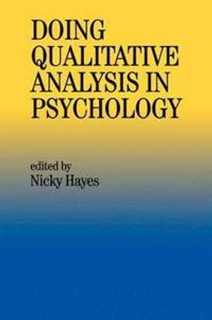 Doing Qualitative Analysis In Psychology; Nicky Hayes; 1997