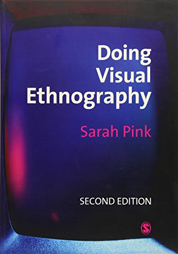 Doing Visual Ethnography; Pink Sarah; 2006