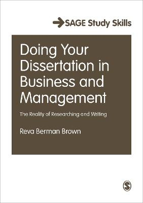 Doing Your Dissertation in Business and Management; Reva Berman Brown; 2006