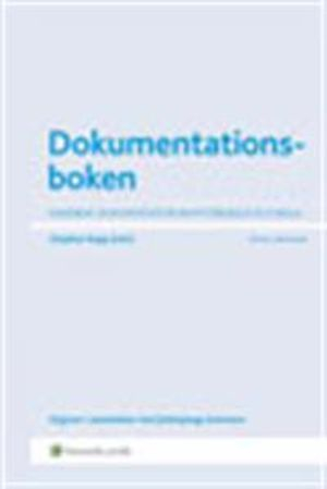 Dokumentationsboken : handbok i dokumentation inom förskola och skola; Stephan Rapp; 2013