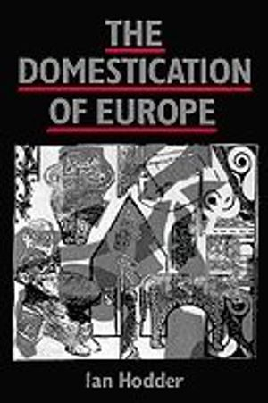 Domestication in europe; Ian Hodder; 1990