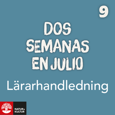 Dos semanas en julio 9 Lärarhandledning Webb; Åsa Gustafsson; 2019