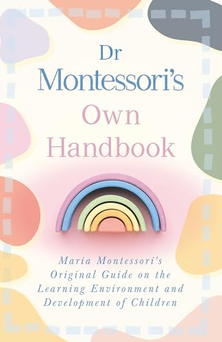 Dr Montessori's Own Handbook; Maria Montessori; 2008