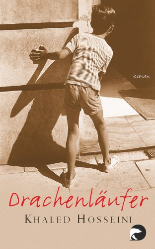 Drachenläufer Roman; Khaled Hosseini; 2007