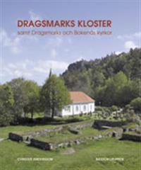 Dragsmarks kloster samt Dragsmarks och Bokenäs kyrkor eller "Liten lärobok i konsten att gå till källan i stället för i fällan"; Christer Andersson; 2006