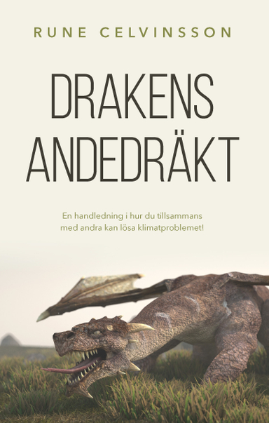 Drakens andedräkt; Rune Celvinsson; 2017