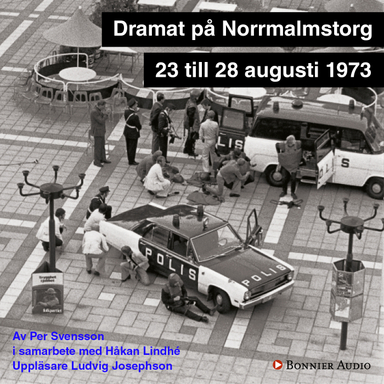 Dramat på Norrmalmstorg; Per Svensson; 2018