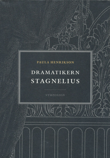 Dramatikern Stagnelius; Paula Henrikson; 2004