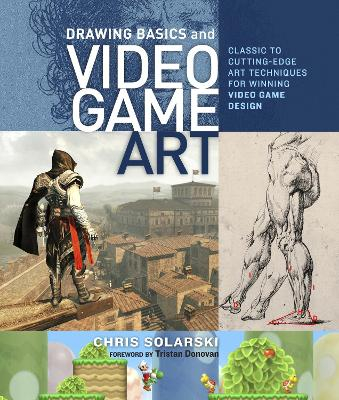 Drawing Basics and Video Game Art; C Solarski; 2012