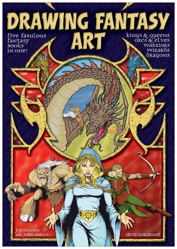 Drawing Fantasy Art; James M Hanson, John Burns, Steve Beaumont; 2008