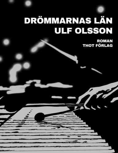 Drömmarnas län; Ulf Olsson; 2021