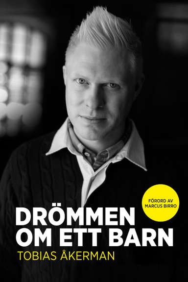 Drömmen om ett barn; Tobias Åkerman; 2014