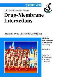 Drug-Membrane Interactions: Analysis, Drug Distribution, Modeling; Raimund Mannhold; 2002