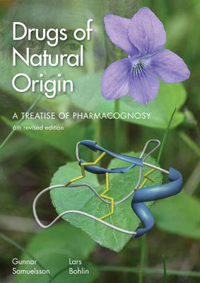 Drugs of Natural Origin; Gunnar Samuelsson, Lars Bohlin; 2010