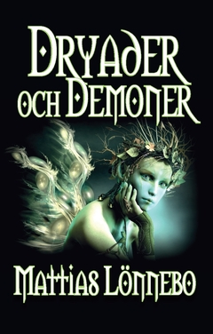 Dryader och demoner; Mattias Lönnebo; 2020