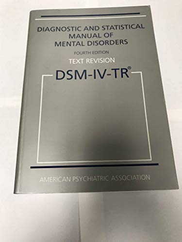 DSM-IV-TR; American Psychiatric Association. Task Force on DSM-IV, American Psychiatric Association; 2000