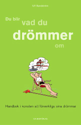 Du blir vad du drömmer om; Ulf Sandström; 2000