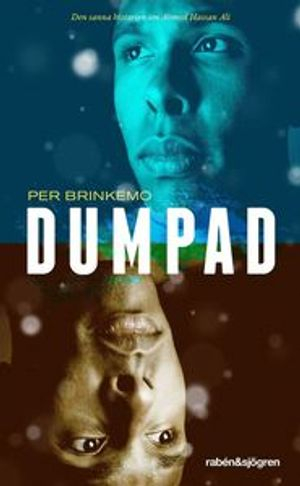 Dumpad; Per Brinkemo, Ahmed Hassan Ali; 2013