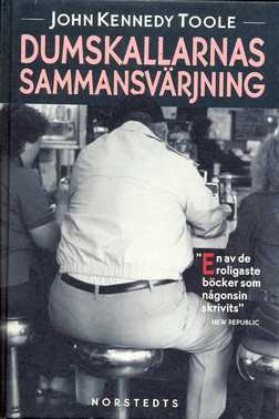 Dumskallarnas sammansvärjning; John Kennedy Toole; 1996