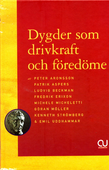 Dygder som drivkraft och föredöme; Peter Aronsson; 2001