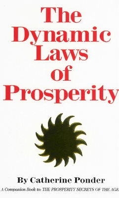 Dynamic laws of prosperity; Catherine (catherine Ponder) Ponder; 1962