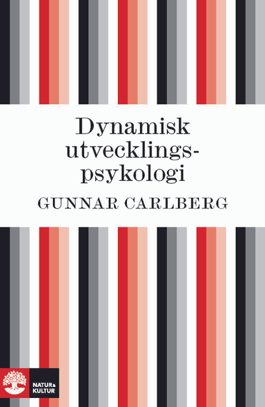 Dynamisk utvecklingspsykologi; Gunnar Carlberg; 2004