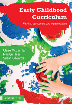 Early Childhood Curriculum; McLachlan Claire, Marilyn Fleer, Susan Edwards; 2010