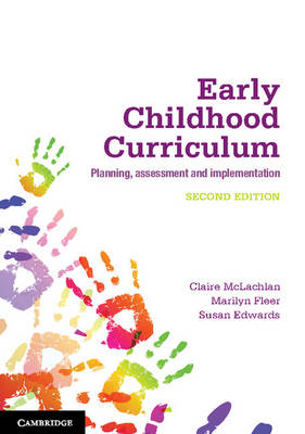 Early Childhood Curriculum; McLachlan Claire, Fleer Marilyn, Susan Edwards; 2013