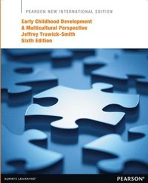 Early Childhood Development: A Multicultural Perspective; Jeffrey Trawick-Smith; 2013