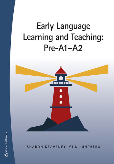 Early Language Learning and Teaching: Pre-A1-A2; Sharon Keaveney, Gun Lundberg; 2023