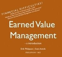 Earned value management : an introduction; Erik Philipson, Sven Antvik; 2009