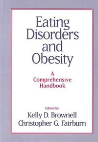 Eating Disorders and Obesity; Kelly D. Brownell, Christopher G. Fairburn; 1995