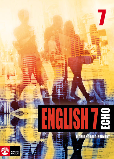 Echo English 7 Elevbok; Marie Kabala-Rejment; 2018