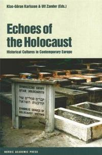 Echoes of the Holocaust; Ulf Zander; 2006