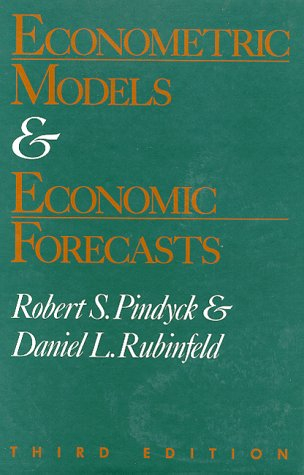 Econometric models and economic forecasts; Robert S. Pindyck; 1991