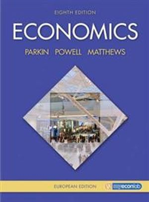 Economics; Michael Parkin, Melanie Powell, Kent Matthews; 2011