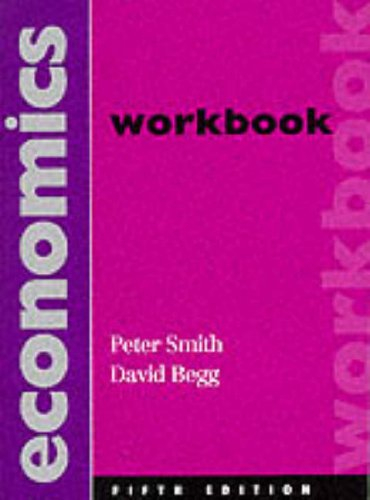 Economics workbook; David K. H. Begg; 1997