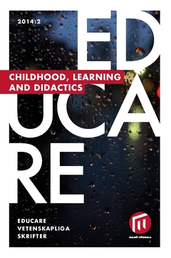 Educare. 2014:2, Childhood, learning and didactics; Lotta Bergman; 2014