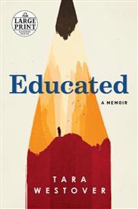 Educated : a memoir; Tara Westover; 2018