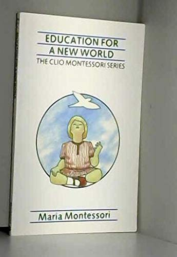 Education for a New World; Maria Montessori; 1989