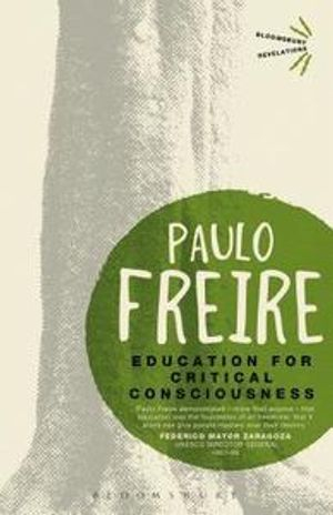 Education for Critical Consciousness; Paulo Freire; 2013