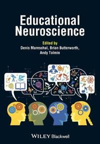 Educational Neuroscience; Denis Mareschal, Brian Butterworth, Andy Tolmie; 2013