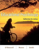 Educational Psychology: Reflection for Action; Angela O'Donnell, Johnmarshall Reeve, Jeffrey Smith; 2006